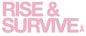 Rise &amp; Survive - Home